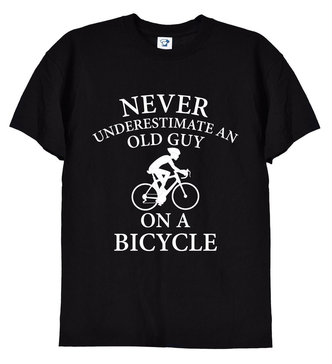 NEVER Underestimate An Old Guy On A Bike, Funny Cycling Gift Tee Gildan G500 Tee