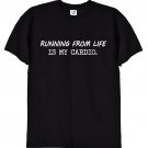 Running From Life Is My Cardio Funny Fitness Gym Tshirt Gildan G500 Tee