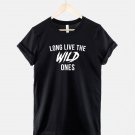 Adventure T-Shirt  Long Live The Wild Ones T Shirt  Wanderlust Travel TShirt Gildan G500 Tee