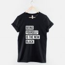 Be Yourself T-Shirt  Being Yourself Is The New Black Shirt Gildan G500 Tee