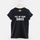 Boxing T-Shirt  Put Up Your Dukes Tshirt  Boxer Slogan MMA Fighting T Shirt Gildan G500 Tee