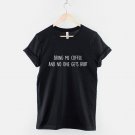 Bring Me Coffee And No One Gets Hurt T-Shirt  Caffeine Addict TShirt Gildan G500 Tee
