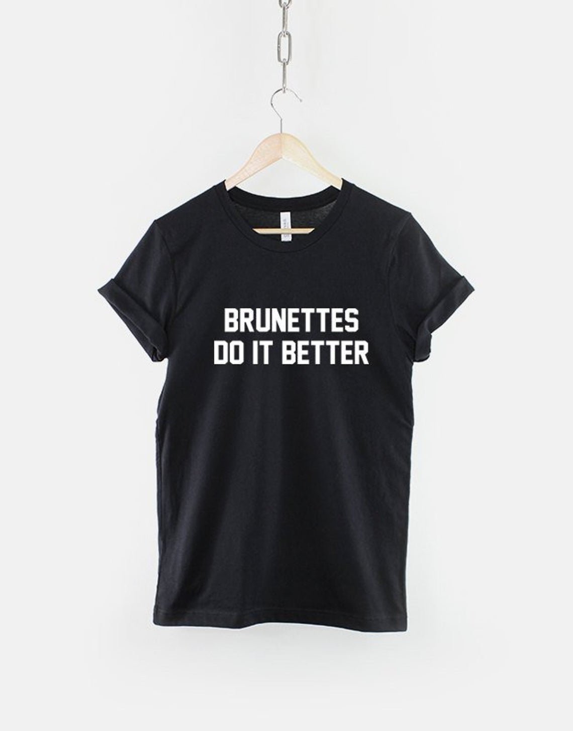 Brunettes Do It Better Brunette T-Shirt Gildan G500 Tee
