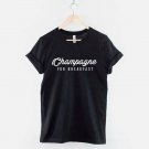 Champagne For Breakfast T-Shirt Gildan G500 Tee