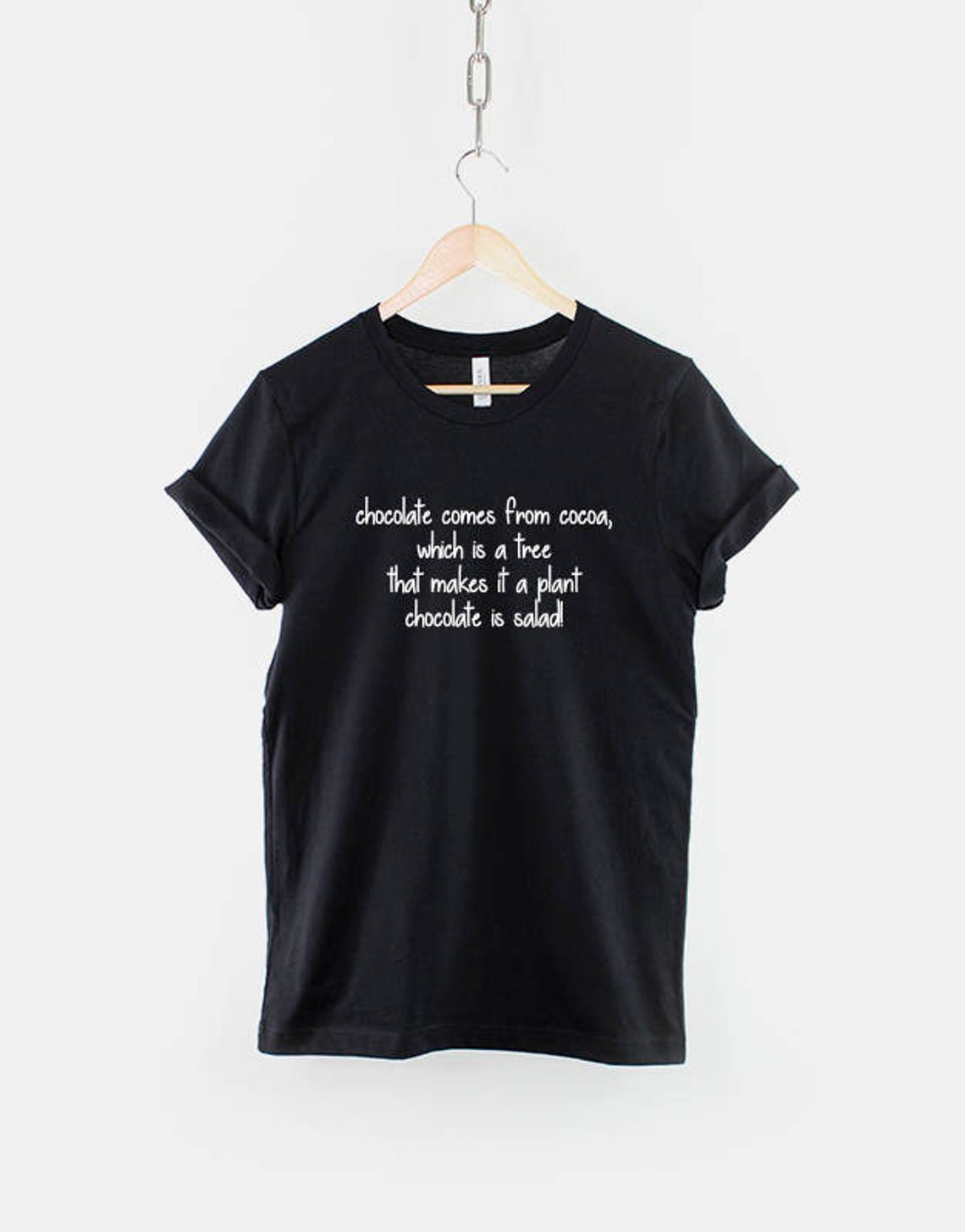 Chocolate comes from coca,  is salad T-Shirt  Gildan G500 Tee