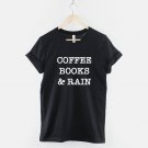 Coffee Books And Rain Fashion Slogan T-Shirt  Gildan G500 Tee