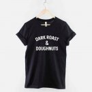 Dark Roast & Doughnuts T-Shirt Gildan G500 Tee