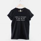 Goth T-Shirt  Today Is Brought To You  Gildan G500 Tee