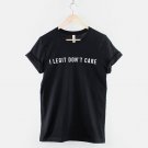 I Legit Don't Care T-Shirt   Gildan G500 T-Shirt