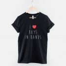 I Love Boys In Bands Fan Girl TShirt Girls Fangirl Shirt Womens T-Shirt  Gildan G500 T-Shirt