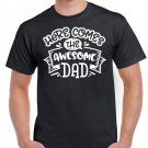 Fathers Day Gift Birthday Gift For Dad Here Comes The Awesome Dad Birthday T Shirt