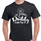 Fathers Day Gift Birthday Gift For Dad No Worries Daddy Can Fix It Birthday T Shirt