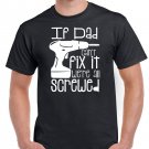 Fathers Day Gift Birthday Gift For Dads If Dad Cant Fix It Were All Screwed Birthday T Shirt