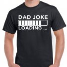 Fathers Day Gifts Birthday Gift For Dads Dad Joke Loading Birthday T Shirt For Dad