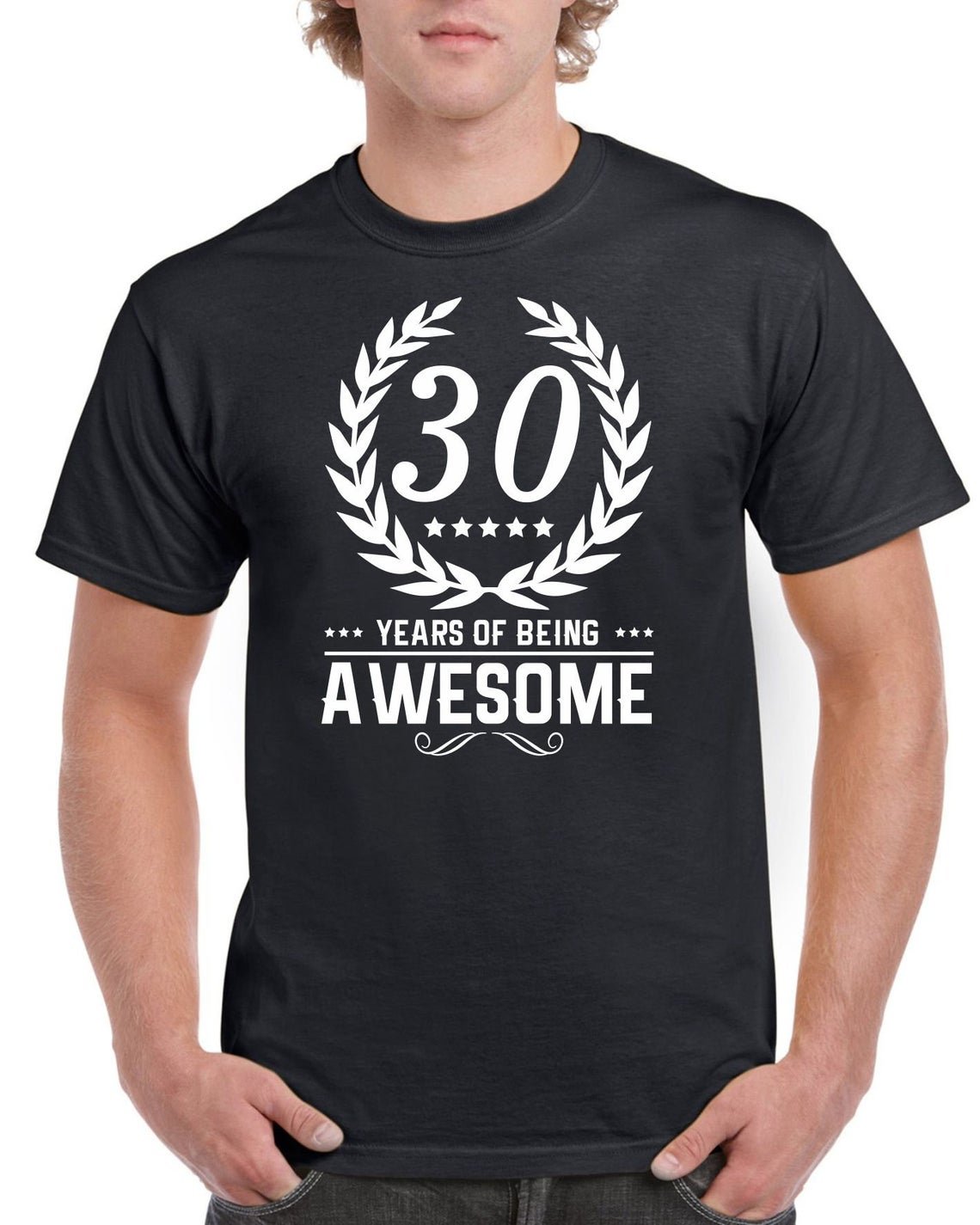 Mens 30th Birthday TShirt Gift Present Thirty 30 Years Of Being Awesome Funny