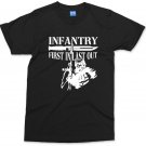 Infantry T-shirt First in last Out Military Veteran Soldier Army