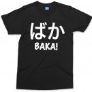 BAKA! Japanese Kanji T Shirt Funny Anime Idiot Inspired Cool