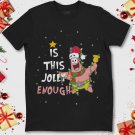 Patrick Star Christmas Costume Is This Jolly Enough Unisex Gift T-Shirt