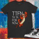Tigger Winnie the Pooh TTFN Ta ta For Now Unisex Gift T-Shirt