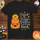 I Teach The Cutes Pumpkins In The Patch Halloween Unisex Gift T-Shirt