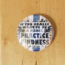 BoPoYo Message - If you really want to be a Rebel Practice Kindness