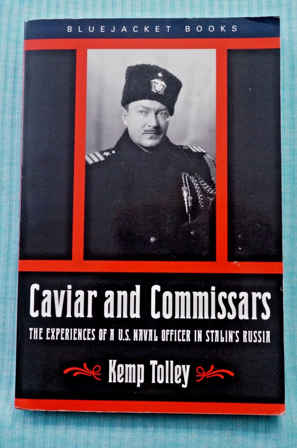 Caviar And Commissars A U S Naval Officer In Stalin S Russia