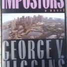 Impostors by George V Higgins Hardcopy Exc Cond Mystery 0030080142