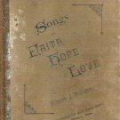 Songs Faith Hope Love Albert J Holden 1883 Sunday School Universalist Publishing Antique