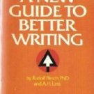A New Guide to Better Writing Flesch and Lass Reference Book 0445083840