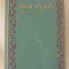Old Pybus by Warwick Deeping ~ A A Knopf Publ. 1928 Antique Book Nice Cond