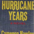 The Hurricane Years by Cameron Hawley 1968 Hardcopy