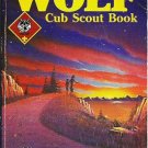 Wolf Cub Scout Book Boy Scouts of America 1991 Publ Date 0839532342