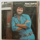 Baby Dont Get Hooked On Me lp by Mac Davis kc 31770