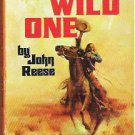 The Wild One - John Reese 1972 Western Novel