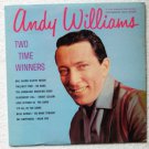 Andy Williams Two Time Winners lp - Andy Williams clp 3026