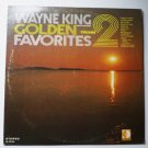 Wayne King lp Golden Favorites Volume 2 dl75134