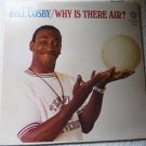 Bill Cosby lp Why is There Air WB1606