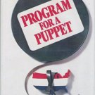 Program for a Puppet Roland Perry Hardcopy Suspense Novel 0517541017