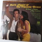What Now My Love lp by Herb Alpert and the Tijuana Brass - Stereo
