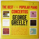 The Best of the Popular Piano Concertos lp George Greeley The Best of the Popular Piano Concertos lp George Greeley