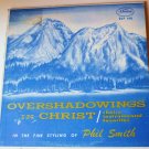 Overshadowings in Christ Choice Instrumental Favorites lp Phil Smith