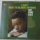 I Dont Want To Be Hurt Anymore lp by Nat King Cole