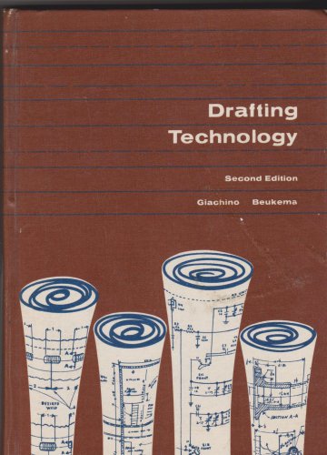 Drafting Technology by Joseph William Giachino, H.J. Beukema