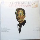 Up Up and Away lp by Johnny Mathis Up Up and Away lp by Johnny Mathis