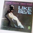 Like Blue lp by Andre Previn and David Rose