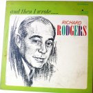 And Then I Wrote lp by Richard Rodgers - Rare And Then I Wrote lp by Richard Rodgers - Rare