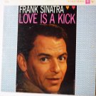 Love Is a Kick lp by Frank Sinatra