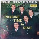 Singing Time in Dixie lp by the Statesmen