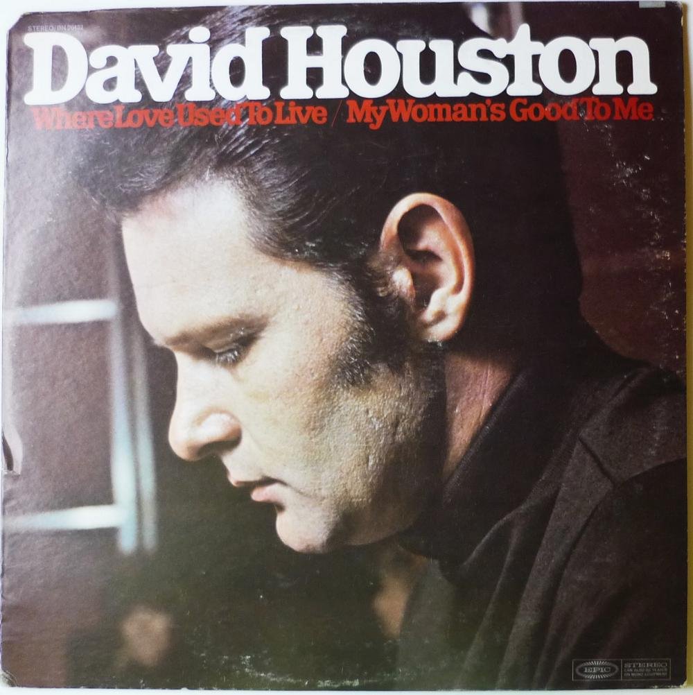 Where Love Used to Live / My Womans Good to Me lp by David Houston