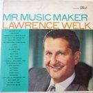 Mr Music Maker lp by Lawrence Welk Mr Music Maker lp by Lawrence Welk